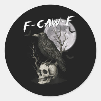 Sticker Rond F-caw-f Black Crow Pun Drôle Oiseau Cawing Gothic
