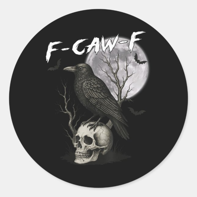Sticker Rond F-caw-f Black Crow Pun Drôle Oiseau Cawing Gothic  (Devant)