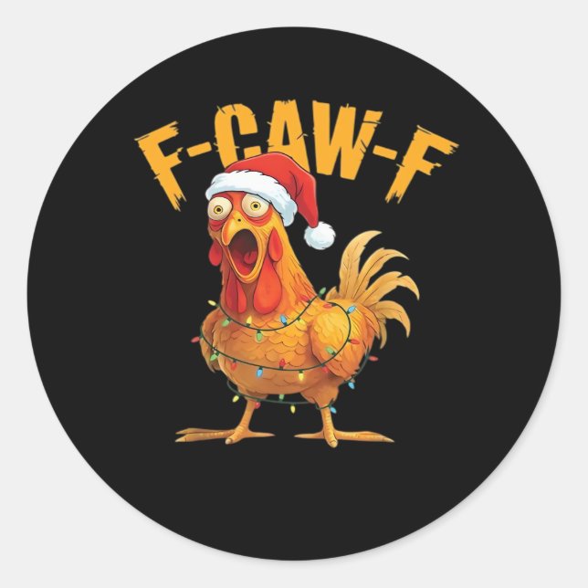 Sticker Rond F-Caw-F Chicken Christmas Essential (Devant)