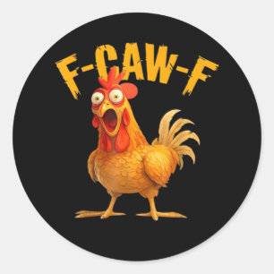 Sticker Rond F-Caw-F Chicken Classic Retro Style