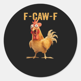 Sticker Rond F-Caw-F-Chicken Essentiel Créatif Décontracté