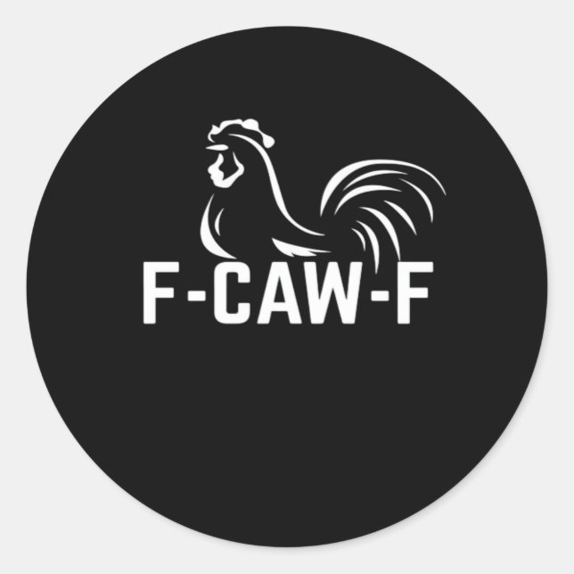 Sticker Rond F-Caw-F Citation drôle de jeu de mots Créatif Déco (Devant)
