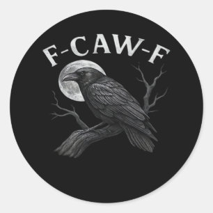 Sticker Rond F-Caw-F Cool Unique