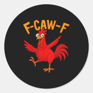 Sticker Rond F Caw F Coq Oiseau Drôle Fcawf Chasseur de Poulets