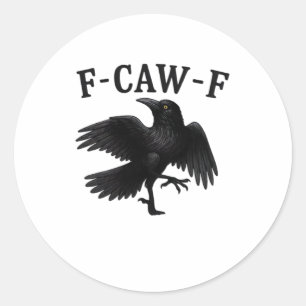 Sticker Rond F-Caw-F Corbeau F-Caw-F Corneille Halloween Drôle