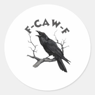 Sticker Rond F-Caw-F Corbeau Jeu de mots Drôle d'oiseau Croassa