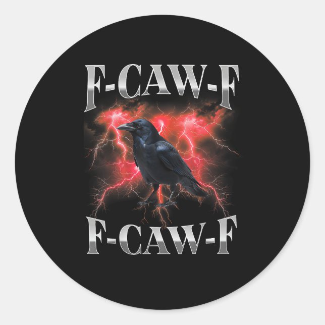 Sticker Rond F-Caw-F Corbeau Oiseau Corbeau Gothique Mème (Devant)