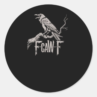 Sticker Rond F-Caw-F Corbeau Pun Drôle Oiseau Croassement Grung