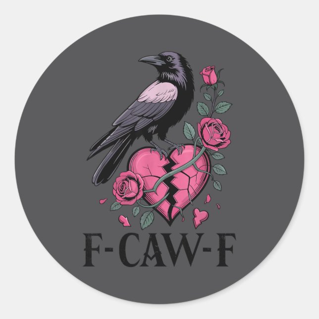Sticker Rond F Caw F Crow Anti Valentine's Day Dark Gothic Brok (Devant)