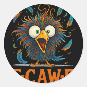 Sticker Rond F-caw-f Drôle de poulet désordonné oiseau coq Fcaw