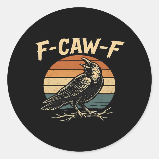Sticker Rond F-Caw-F Drôle Tendance (Devant)