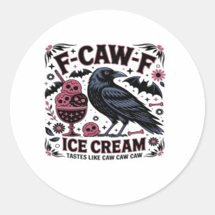 Sticker Rond F Caw F Drôle Tendance