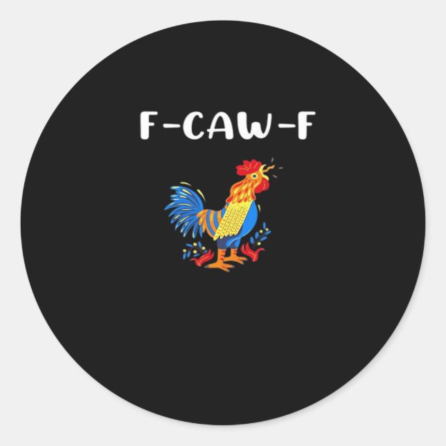 Sticker Rond F-Caw-F Drôle Tendance (Devant)