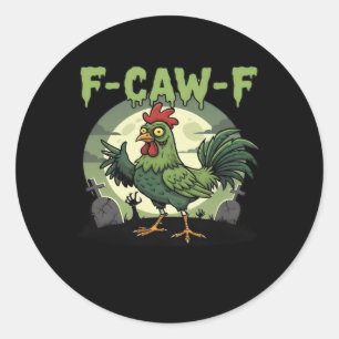 Sticker Rond F Caw F Poulet Drôle Halloween Vintage Classique