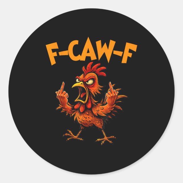 Sticker Rond F Caw F Rooster Funny Bird Fcawf Chicken Whisperer (Devant)