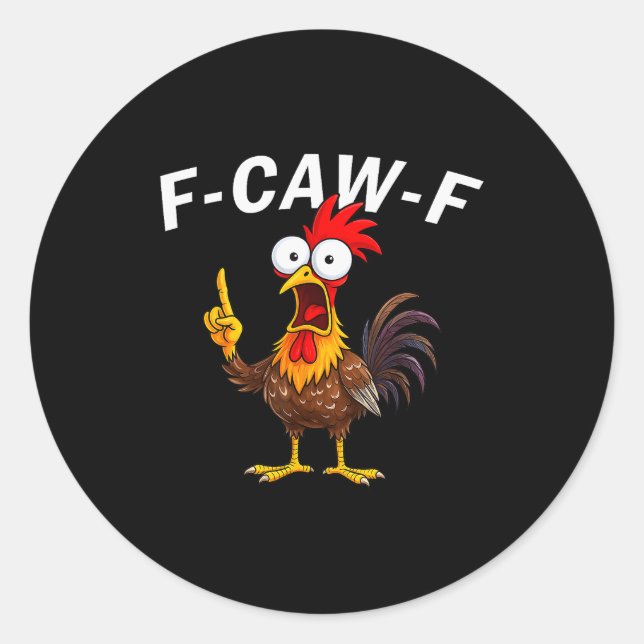 Sticker Rond F Caw F Rooster Funny Bird Fcawf Chicken Whisperer (Devant)