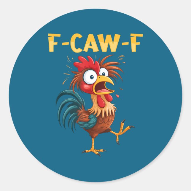 Sticker Rond F Caw F Rooster Funny Bird Fcawf Chicken Whisperer (Devant)