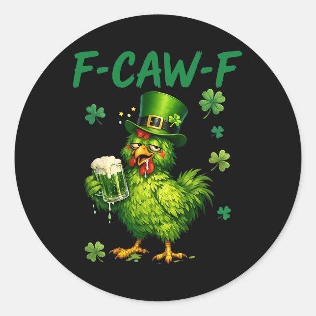 Sticker Rond F-caw-f St Patrick drôle de coq Fcawf Meme Blague  (Devant)