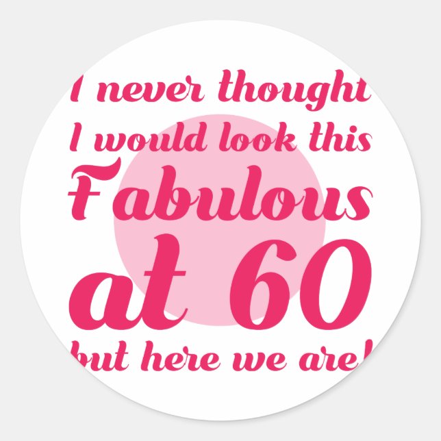 Sticker Rond Fabuleux 60e anniversaire (Devant)
