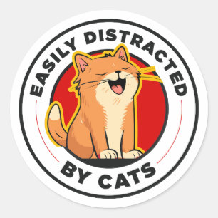 Sticker Rond Facilement distrait par les chats Création drôle p