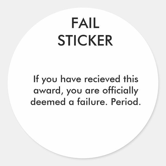 Sticker Rond FAIL STICKER, Si vous avez reçu ce prix, ... (Devant)