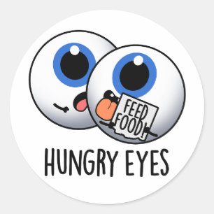 Sticker Rond Faim Eyes Drôle Eyeball Pun