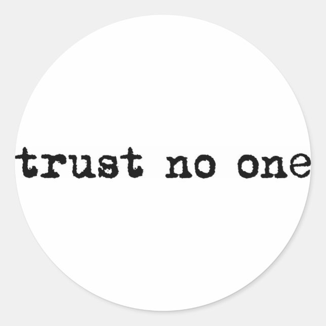STICKER ROND FAIRE CONFIANCE À PERSONNE (Devant)