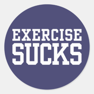 Sticker Rond Faire de l'exercice c'est nul