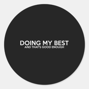 Sticker Rond Faire De Mon Mieux Et Des Affirmations Positives D