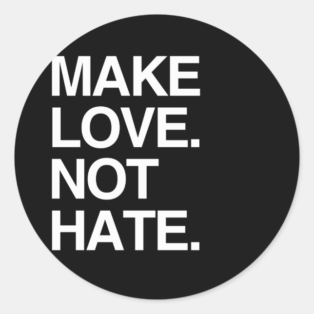 STICKER ROND FAIRE L'AMOUR PAS HAÏR (Devant)