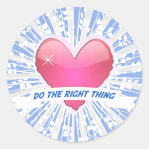 Sticker Rond Fais ce qui est juste