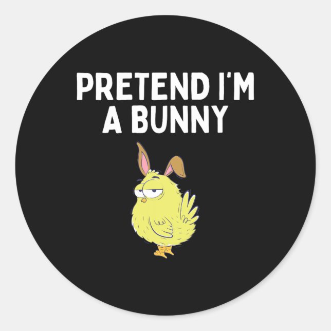 Sticker Rond Fais comme si je suis un costume de lapin de chemi (Devant)