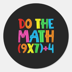 Sticker Rond Fais Le Calcul 67 Mème 6 7 Drôle Six Sept Femmes P
