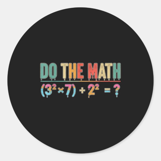 Sticker Rond Fais Le Calcul 67 Mème Drôle Professeur Six Sept H (Devant)