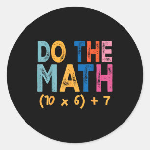 Sticker Rond Fais Le Calcul 67 Mème Drôle Six Sept Humour Ensei
