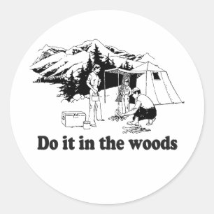 STICKER ROND FAIS-LE DANS LES BOIS 3