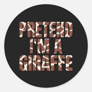 Sticker Rond Faisons comme si j'étais une giraffe drôle Hallowe