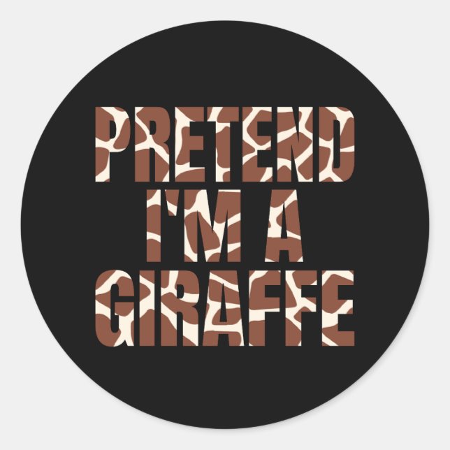 Sticker Rond Faisons comme si j'étais une giraffe drôle Hallowe (Devant)