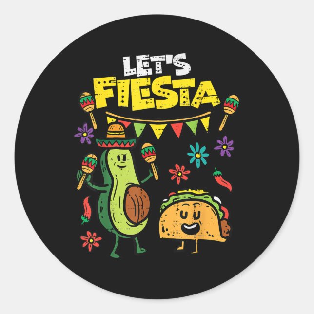 Sticker Rond Faisons de Fiesta Taco Avocado Funny Cinco De Mayo (Devant)