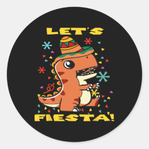 Sticker Rond Faisons la fête Dinosaur mexicain Cinco De Mayo To