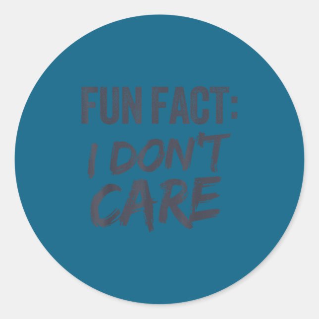 Sticker Rond Fait amusant je m'en fiche (Devant)