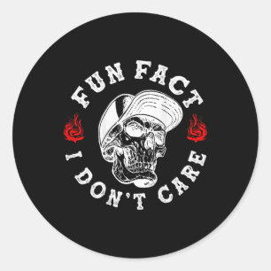 Sticker Rond Fait amusant Je m'en fiche Squelette drôle Sarcast