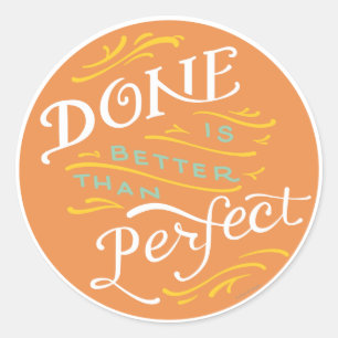 Sticker Rond Fait est mieux que parfait - cercle