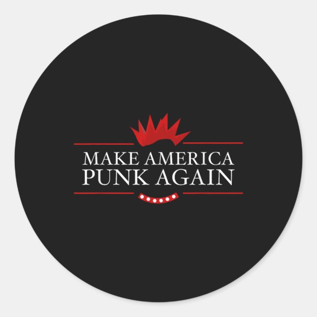 Sticker Rond Faites à l'Amérique Punk une fois de plus l'idée d (Devant)