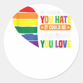 Sticker Rond Faites attention à qui vous détestez gay girl gay 