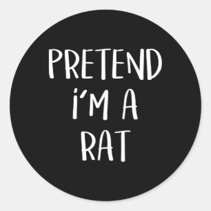 Sticker Rond Faites comme si je suis un costume de rat fête drô
