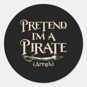 Sticker Rond Faites comme si je suis un pirate à la fête du cos