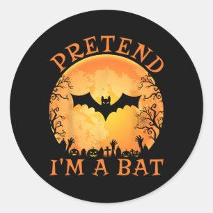Sticker Rond Faites comme si je suis un T Costume Halloween Laz