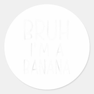 Sticker Rond Faites Comme Si J'Étais Une Banane Drôle Costume H