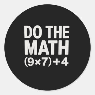 Sticker Rond Faites Le Calcul 67 Mème Drôle Six Sept Hommes Fem